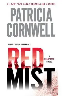 Red Mist: Scarpetta (Book 19) - Patricia Cornwell