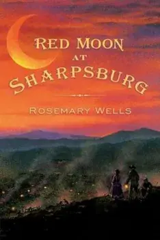 Red Moon at Sharpsburg, Paperback/Rosemary Wells