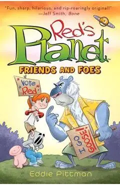 Red's Planet: Book 2: Friends and Foes - Eddie Pittman