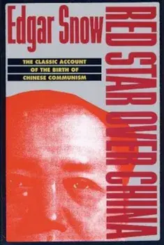 Red Star Over China: The Classic Account of the Birth of Chinese Communism, Paperback/Edgar Snow