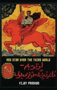 Red Star Over the Third World, Paperback/Vijay Prashad