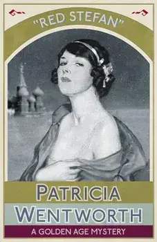 Red Stefan: A Golden Age Mystery, Paperback/Patricia Wentworth