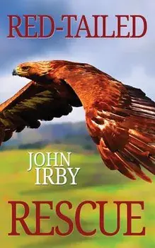 Red Tailed Rescue, Paperback/John Irby