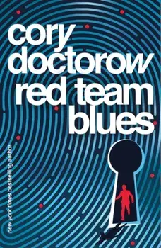 Red Team Blues, Paperback/Cory Doctorow