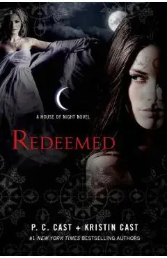 Redeemed: A House of Night Novel - P. C. Cast