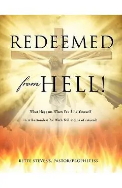 Redeemed from Hell! - Bette Stevens