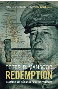 Redemption: MacArthur and the Campaign for the Philippines - Peter R. Mansoor