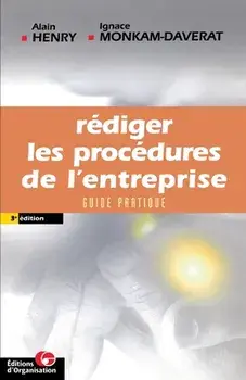 Rédiger les procédures de l'entreprise: Guide pratique, Paperback/Alain Henry