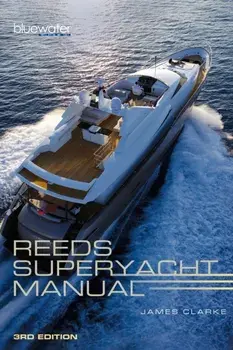 Reeds Superyacht Manual, Paperback/James Clarke