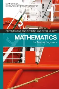 Reeds Vol 1: Mathematics for Marine Engineers, Paperback/Kevin Corner