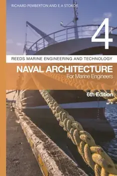 Reeds Vol 4: Naval Architecture for Marine Engineers, Paperback/E A Stokoe