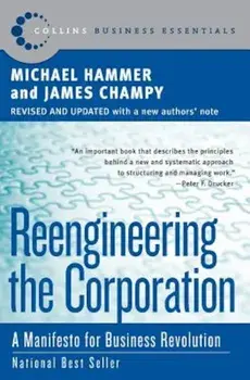 Reengineering the Corporation: A Manifesto for Business Revolution, Paperback/Michael Hammer