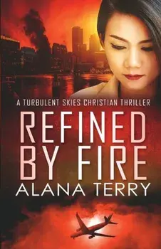 Refined by Fire - Large Print, Paperback/Alana Terry