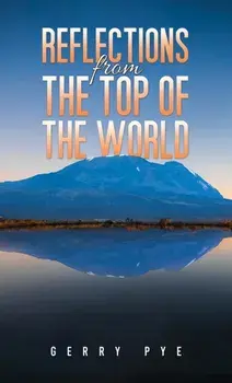 Reflections from the Top of the World, Paperback/Gerry Pye