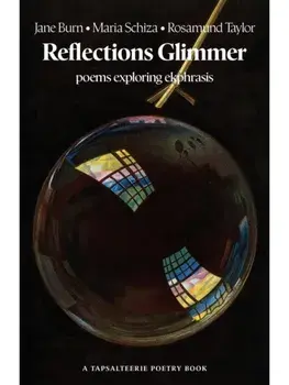 Reflections Glimmer. poems exploring ekphrasis, Paperback/Rosamund Taylor