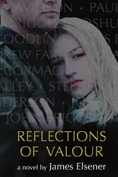 Reflections of Valour, Paperback/James Elsener