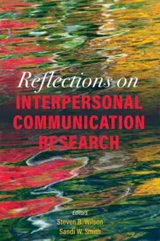 Reflections on Interpersonal Communication Research, Paperback/Steven R. Wilson
