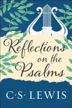 Reflections on the Psalms, Paperback/C. S. Lewis