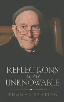 Reflections on the Unknowable, Paperback/Thomas Keating