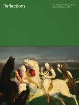 Reflections: The American Collection of the Columbus Museum of Art, Paperback/Nannette V. Maciejunes