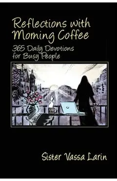 Reflections with Morning Coffee with Sister Vassa - Sister Vassa Larin