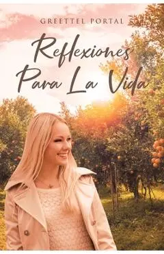 Reflexiones Para La Vida - Greettel Portal