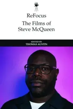 Refocus: the Films of Steve Mcqueen, Hardback/***