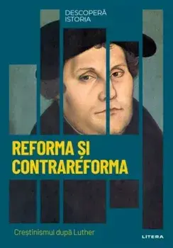 Reforma si Contrareforma. Crestinismul dupa Luther/***