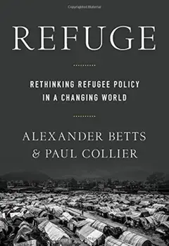 Refuge: Rethinking Refugee Policy in a Changing World, Paperback/Paul Collier