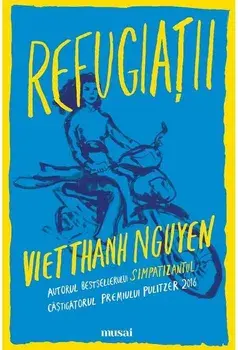 Refugiatii/Viet Thanh Nguyen