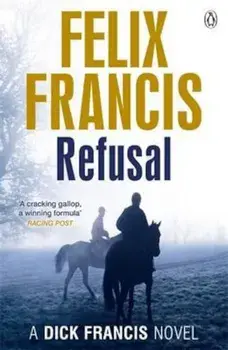 Refusal, Paperback/Felix Francis