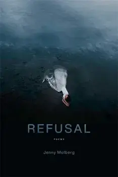 Refusal: Poems, Paperback/Jenny Molberg