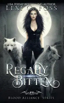 Regally Bitten, Paperback/Lexi C. Foss