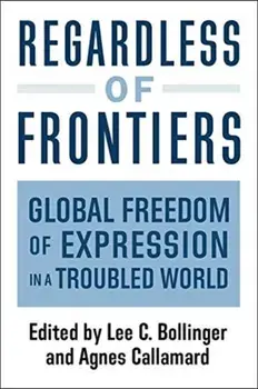 Regardless of Frontiers. Global Freedom of Expression in a Troubled World, Paperback/***