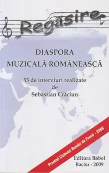 Regasire - Diaspora muzicala romaneasca (55 de interviuri) (carte cu defect minor)/Sebastian Craciun