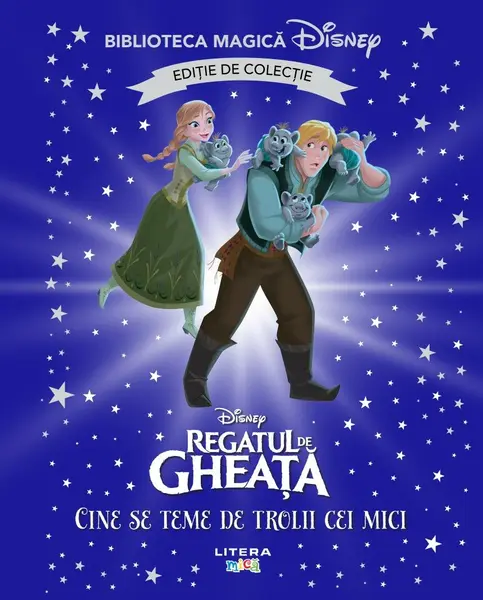 Regatul de gheata. Cine se teme de trolii cei mici. Volumul 82. Disney. Biblioteca magica. Editie de colectie