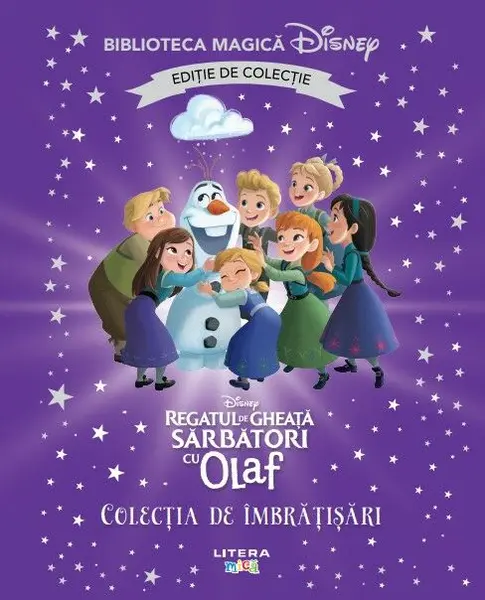 Regatul de gheata. Sarbatori cu Olaf. Colectia de imbratisari. Volumul 22. Disney. Biblioteca magica. Editie de colectie
