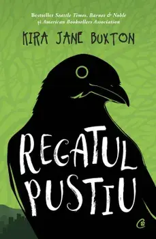 Regatul pustiu/Kira Jane Buxton
