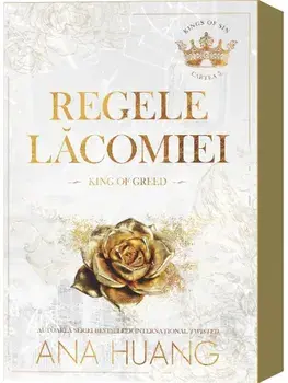 Regele lacomiei. King of Greed. Seria Kings of Sin. Cartea 3/Ana Huang