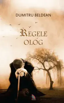 Regele Olog/Dumitru Beldean