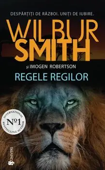 Regele regilor/Wilbur Smith