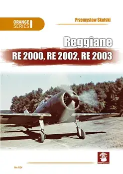Reggiane Re 2000, Re 2002, Re 2003, Paperback/Andrzej M. Olejniczak