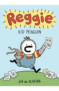 Reggie: Kid Penguin (a Graphic Novel) - Jen De Oliveira