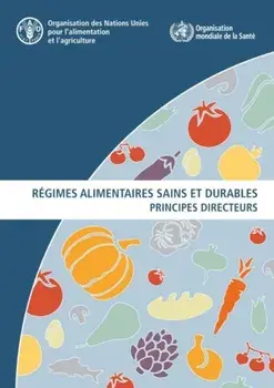 Regimes alimentaires sains et durables. Principes directeurs, Paperback/Food And Agriculture Organization Of The United Nations