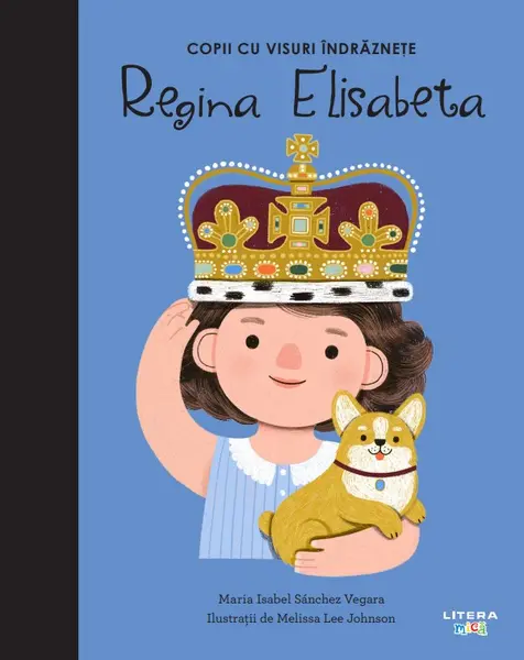 Regina Elisabeta. Volumul 15. Copii cu visuri indraznete