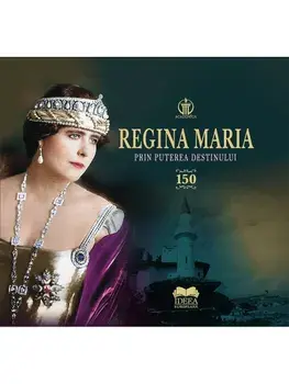 Regina Maria. Prin puterea destinului/Aura Christi, Narcis Dorin Ion
