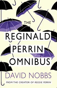 Reginald Perrin Omnibus. (Reginald Perrin), Paperback/David Nobbs