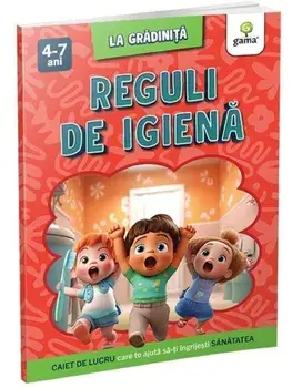 Reguli de igiena. Caiet de lucru care te ajuta sa-ti ingrijesti sanatatea/***