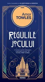 Regulile jocului/Amor Towles