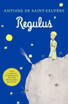 Regulus (Latin), Paperback/Antoine De Saint-Exupery